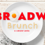 8 TIX LEFT! Broadway Brunch - Holiday Edition - Saturday